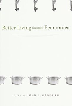 portada Better Living Through Economics (en Inglés)