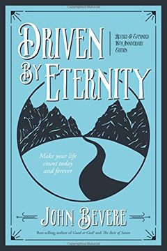 portada Driven by Eternity: Make Your Life Count Today & Forever (in English)