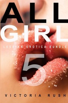 portada All Girl 5: Lesbian Erotica Bundle (en Inglés)
