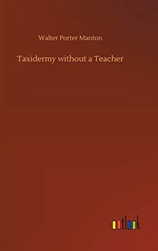 portada Taxidermy Without a Teacher (en Inglés)