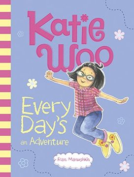 portada Katie Woo, Every Day's an Adventure
