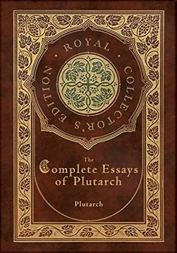 portada The Complete Essays of Plutarch (Case Laminate Hardcover With Jacket) (in English)