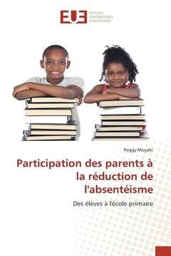 portada Participation des parents à la réduction de l'absentéisme (in French)