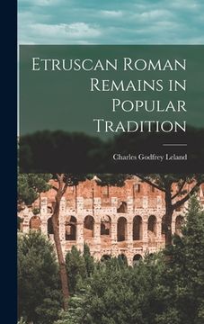 portada Etruscan Roman Remains in Popular Tradition (in English)