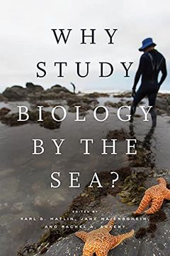 portada Why Study Biology by the Sea? (Convening Science: Discovery at the Marine Biological Labora) (in English)