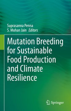 portada Mutation Breeding for Sustainable Food Production and Climate Resilience (en Inglés)