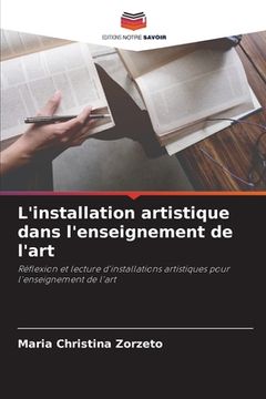 portada L'installation artistique dans l'enseignement de l'art (en Francés)