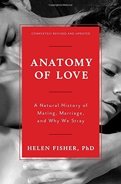 portada Anatomy of Love: A Natural History of Mating, Marriage, and Why We Stray (Completely Revised and Updated with a New Introduction)