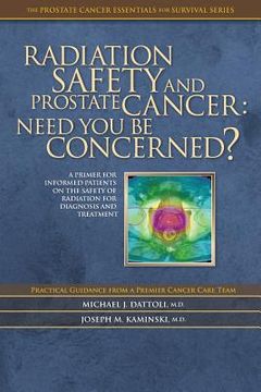 portada Radiation Safety and Prostate Cancer: Need You Be Concerned? (en Inglés)