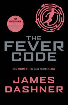 portada The Fever Code (Maze Runner Series)