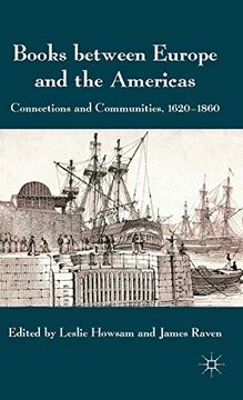portada Books Between Europe and the Americas: Connections and Communities, 1620-1860 