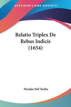 portada Relatio Triplex De Rebus Indicis (1654) (en Latin)
