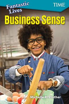 portada Fantastic Lives: Business Sense (Time(R) Informational Text) (en Inglés)
