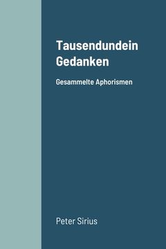 portada Tausendundein Gedanken: Gesammelte Aphorismen (in German)