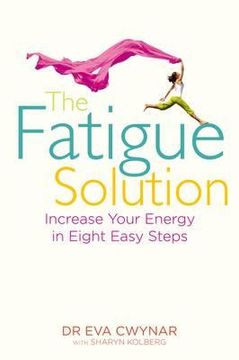 portada the fatigue solution: increase your energy in eight easy steps. eva cwynar with sharyn kolberg (en Inglés)