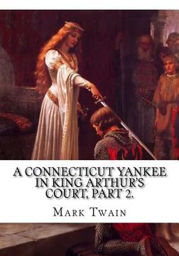 portada A Connecticut Yankee in King Arthur's Court, Part 2. (en Inglés)