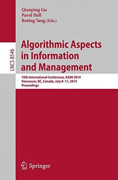 portada Algorithmic Aspects in Information and Management: 10th International Conference, AAIM 2014, Vancouver, BC, Canada, July 8-11, 2014, Proceedings (Theoretical Computer Science and General Issues)