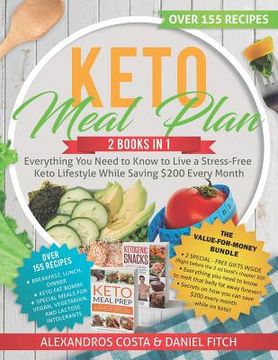 portada Keto Meal Plan: 2 Books in 1 - Everything You Need to Know to Live a Stress-Free Keto Lifestyle While Saving $200 Every Month (en Inglés)