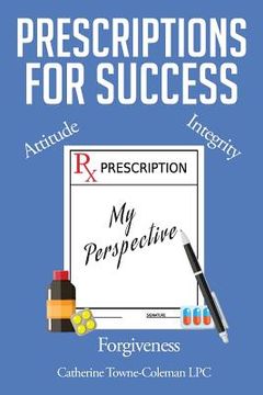 portada Prescriptions for Success: My Perspective (in English)