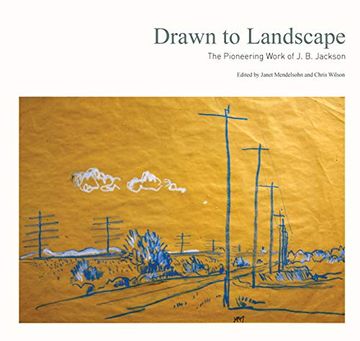 portada Drawn to Landscape: The Pioneering Work of j. B. Jackson (in English)