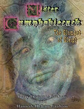 portada Mister Cumphobiecack: The Glumpet of Gleigh (Colour Edition) (en Inglés)