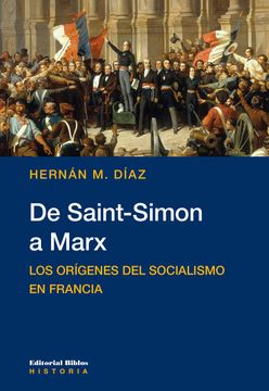 portada De Saint-Simon a Marx - los Orígenes del Socialismo en Francia (in Spanish)