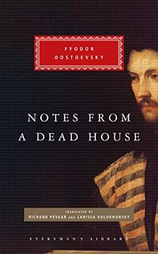 portada Notes From a Dead House: Notes From a Dead House (Everyman'S Library Classics) (en Inglés)