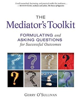 portada The Mediator's Toolkit: Formulating and Asking Questions for Successful Outcomes (in English)