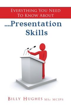 portada Everything You Need To Know About....Presentation Skills