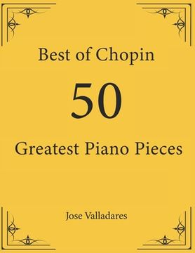 portada Best of Chopin: 50 Greatest Piano Pieces (en Inglés)