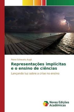 portada Representações implícitas e o ensino de ciências: Lançando luz sobre a crise no ensino (Portuguese Edition)