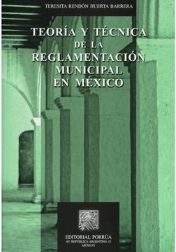 portada Teoria Y Tecnica De La Reglamentacion Municipal En Mexico