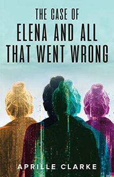 portada The Case of Elena and all That Went Wrong (en Inglés)