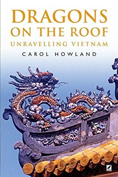 portada Dragons on the Roof: Unravelling Vietnam (en Inglés)