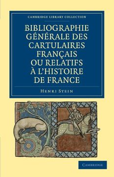 portada Bibliographie Generale des Cartulaires Francais ou Relatifs a L'histoire de France (Cambridge Library Collection - Medieval History) (en Inglés)