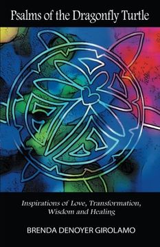 portada Psalms of the Dragonfly Turtle: Inspirations of Love, Transformation, Wisdom and Healing