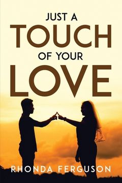 portada Just a Touch of Your Love (en Inglés)