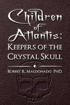 portada Children of Atlantis: Keepers of the Crystal Skull (en Inglés)