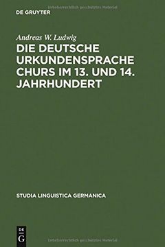 portada Die deutsche Urkundensprache Churs im 13. und 14. Jahrhundert (Studia Linguistica Germanica) (German Edition)