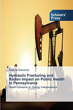 portada Hydraulic Fracturing and Radon Impact on Public Health in Pennsylvania