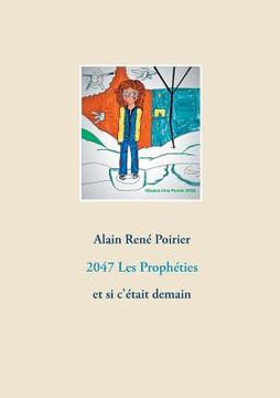 portada 2047 Les Prophéties: et si c'était demain (en Francés)