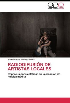 portada Radiodifusión de Artistas Locales: Repercusiones estéticas en la creación de música inédita