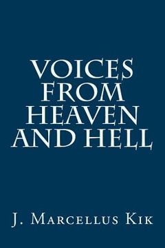 portada Voices from Heaven and Hell (en Inglés)
