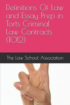 portada Definitions Of Law and Essay Prep in Torts Criminal Law Contracts (1012) (en Inglés)