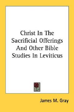 portada christ in the sacrificial offerings and other bible studies in leviticus (en Inglés)