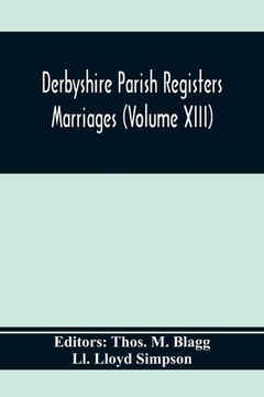 portada Derbyshire Parish Registers. Marriages (Volume Xiii) (in English)