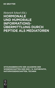 portada Hormonale und Humorale Informationsã Â¼Bermittlung Durch Peptide als Mediatoren (German Edition) [Hardcover ] (in German)