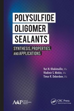 portada Polysulfide Oligomer Sealants: Synthesis, Properties and Applications (en Inglés)