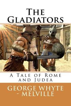 portada The Gladiators: A Tale of Rome and Judea