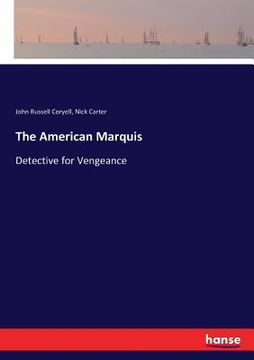 portada The American Marquis: Detective for Vengeance (en Inglés)